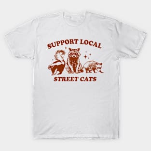 Support Local Street Cats T-Shirt